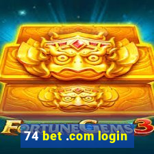 74 bet .com login